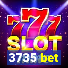 3735 bet